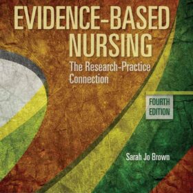 Test Bank For Evidence-Based Nursing The Research Practice Connection FOURTH EDITION Sarah Jo Brown