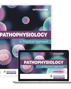 Pathophysiology A Practical Approach FIFTH EDITION Lachel Story 9781284288094