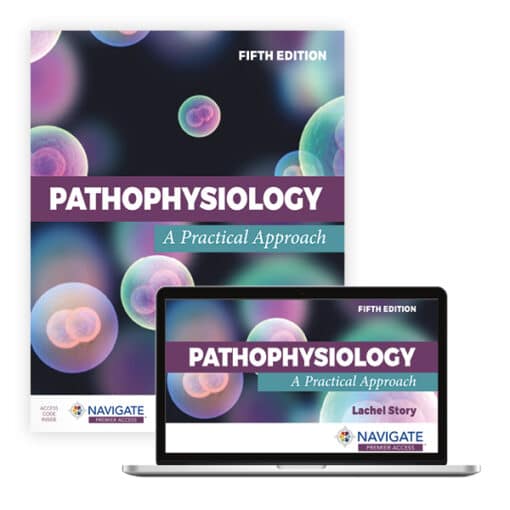 Pathophysiology A Practical Approach FIFTH EDITION Lachel Story 9781284288094