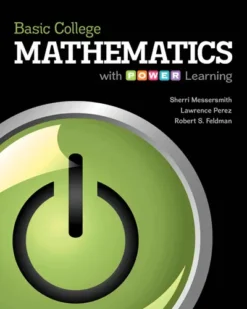 Test Bank For Basic College Mathematics with P.O.W.E.R. Learning, 1st Edition ISBN10 0073406244 ISBN13 9780073406244 By Sherri Messersmith