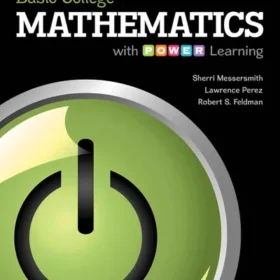 Test Bank For Basic College Mathematics with P.O.W.E.R. Learning, 1st Edition ISBN10 0073406244 ISBN13 9780073406244 By Sherri Messersmith