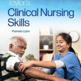 Test Bank Taylor's Clinical Nursing Skills 6th Edition Pamela B Lynn 