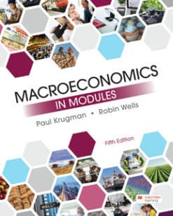 Solution Manuals For Macroeconomics in Modules Fifth Edition ©2022 Paul Krugman; Robin Wells