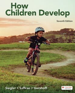 How Children Develop Seventh Edition ©2024 Robert S. Siegler